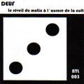 Deuf "Le Reveil Du Matin A L´aurore De La Nuit" [CD-R]