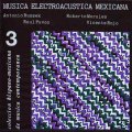 Antonio Russek - Raul Pavon - Roberto Morales "Musica Electroacustica Mexicana" [CD-R]
