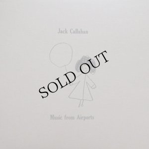 画像1: Jack Callahan "Music from Airports" [LP]