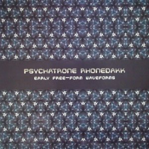 画像1: Psychatrone Rhonedakk "Early Free-Form Waveforms" [LP]