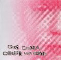 Gus Coma "Color Him Coma" [2CD]