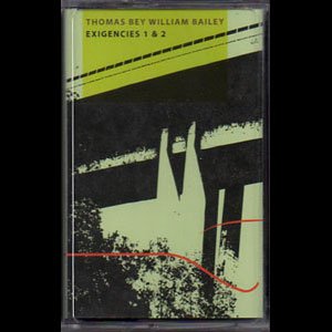 画像1: Thomas Bey William Bailey "Exigencies 1 & 2" [Cassette]