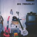 Big Troubles "Drastic & Difficult" [7"]