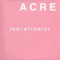 Acre "Isolationist" [CD]