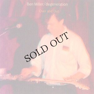 画像1: Ben Miller/degeneration "Over and Out" [CD-R]