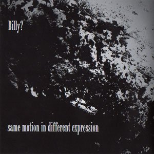 画像2: Billy? "Same Motion in Diffrent Expression" [CD]