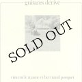 Vincent Le Masne et Bertrand Porquet "Guitares Derive" [CD]