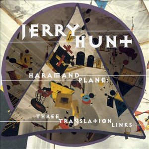 画像1: Jerry Hunt "Haramand Plane: Three Translation Links" [CD]