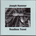 Joseph Hammer "Roadless Travel" [CD]