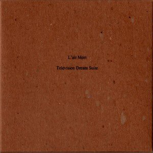 画像1: L'air Mort "Television Dream Suite" [CD-R]