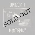 Gil Trythall "Luxikon II / Echospace" [CD-R]