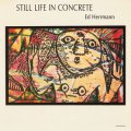 Ed Hermann "Still life in Concrete • Imaginary Electroacoustics" [CD-R]