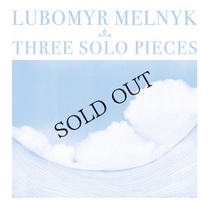 画像1: Lubomyr Melnyk "Three Solo Pieces" [CD]