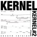 Kernel "Kernel #2 - Second Version" [CD]