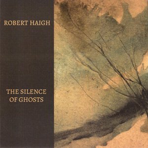 画像1: Robert Haigh "The Silence of Ghosts" [CD]