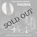 Phurpa "Trowo Phurnag Ceremony" [CD]