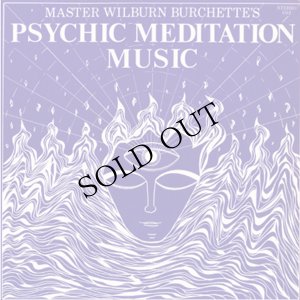 画像1: Master Wilburn Burchette's "Psychic Meditation Music + (Complete Electronic Music Recordings)" [2CD-R]