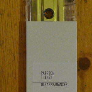 画像1: Patrick Thinsy "Disappearances" [Cassette]