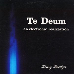 画像1: Henry Sweitzer "Te Deum: An Electronic Realization" [CD-R]