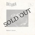 Robert Aaron "Datura / The Last Ten Minutes" [2CD-R]