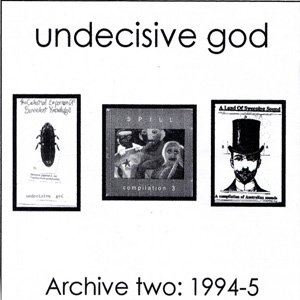 画像1: Undecisive God "Archive Two: 1994-5" [CD-R]