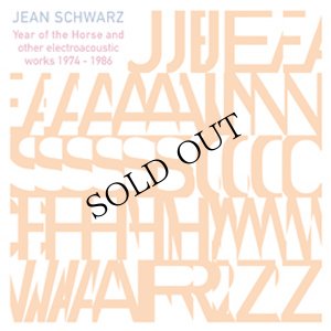 画像1: Jean Schwarz "Year of the Horse and other electroacoustic works 1974-1986" [2CD]