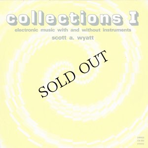画像1: Scott A. Wyatt "Collections I, Electronic Music With and Without Instruments" [CD-R]