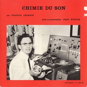画像1: Francis Jeannin, Various "Chimie Du Son, Stoeien Met Geluid" [2CD-R]