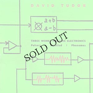 画像1: David Tudor "Three Works for Live Electronics" [CD]