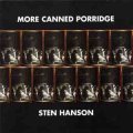 Sten Hanson "More Canned Porridge" [2CD]