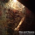 Richard Scott ‎& Audrey Chen "Hiss And Viscera" [CD]