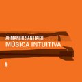 Armando Santiago "Musica Intuitiva" [LP]