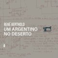Rene Bertholo "Um Argentino no Deserto" [LP]