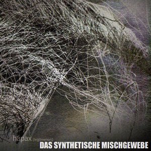 画像1: Das Synthetische Mischgewebe "Hapax (legomenon)" [CD]