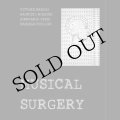 VITTORE BARONI / MAURIZIO BIANCHI / PIERMARIO CIANI / DANIELE CIULLINI "Musical Surgery" [CD]