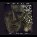 The Tapeworm Vessel "Twelve Atmospheres" [CD]