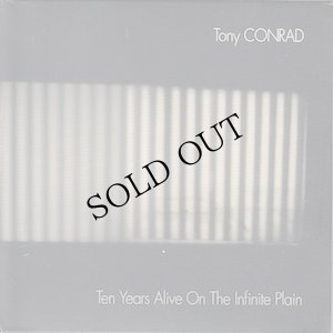 画像1: Tony Conrad "Ten Years Alive On The Infinite Plain" [2CD]