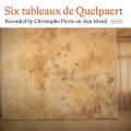 Christophe Piette "Six Tableaux De Quelpaert" [CD]