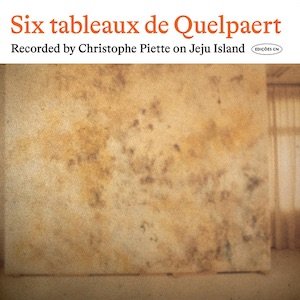 画像1: Christophe Piette "Six Tableaux De Quelpaert" [CD]