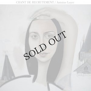 画像1: Antoine Loyer "Chant De Recrutement" [CD]