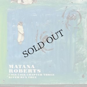 画像1: Matana Roberts "Coin Coin Chapter Three: River Run Thee" [CD]