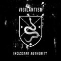 Vigilantism "Incessant Authority" [CD]