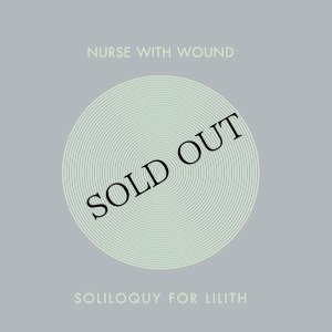 画像1: Nurse With Wound "Soliloquy for Lilith" [3CD]