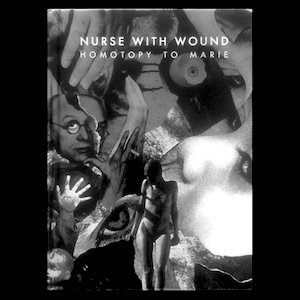画像1: Nurse With Wound "Homotopy To Marie" [2CD + 24 pages art book]