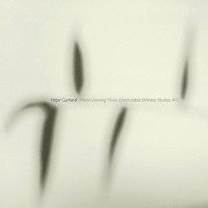 画像1: Peter Garland "Moon Viewing Music (Inscrutable Stillness Studies #1)" [CD]