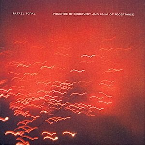 画像1: Rafael Toral "Violence Of Discovery And Calm Of Acceptance" [CD]
