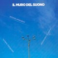 Luciano Margorani, Antonio Siniscalchi, Alessandro Di Caprio "Il Muro Del Suono" [CD]