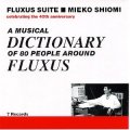 Mieko Shiomi "Fluxus Suite (A Musical Dictionary Of 80 People Around Fluxus)" [CD]