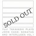Yuji Takahashi Plays John Cage "Sonatas And Interludes" [CD]