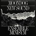 Ensemble Minisym "Moondog New Sound" [CD]